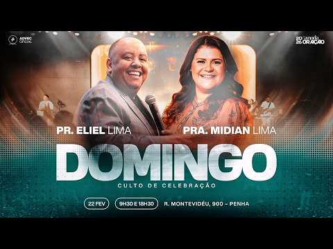 CULTO DE CELEBRAÇÃO | MANHÃ | PR. Eliel Lima & PRA. Midian Lima | 22/02/2026