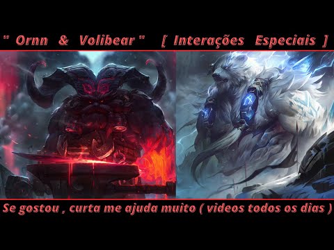 " Ornn  &  Volibear "  Interações Especiais #leagueoflegends