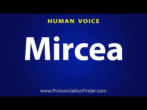 How To Pronounce Mircea
