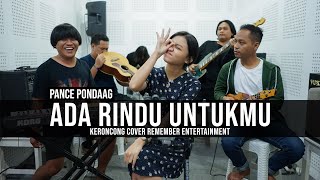 Download lagu Pance Pondaag Ada Rindu Untukmu cover Remember Ent....mp3