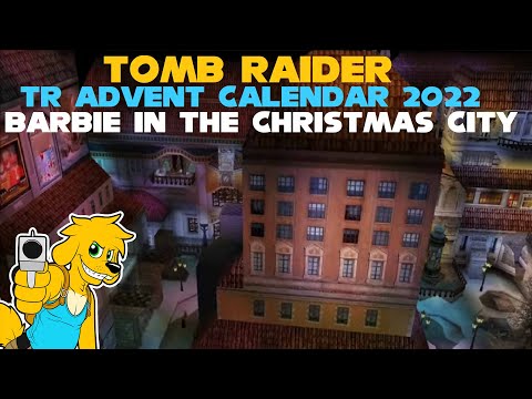 TRLE: TR Advent Calendar 2022 - Barbie in the Christmas City