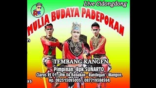 Download lagu EBEG MULIA BUDAYA || Live Cidondong , TEMBANG KANGEN mp3