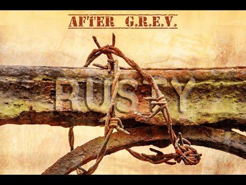 After G.R.E.V. - Rusty (2020)