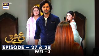 Ishq Hai Episode 27 & 28 - Part 2 Subtitle Eng