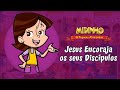 Jesus Encoraja Os Seus Discípulos Midinho O Pequeno Missionário