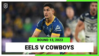 Parramatta Eels v North Queensland Cowboys | NRL Round 13 | Full Match Replay