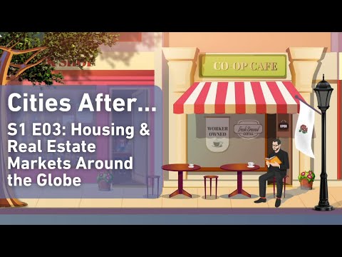 Cities After... Housing & Real Estate Markets Around the Globe