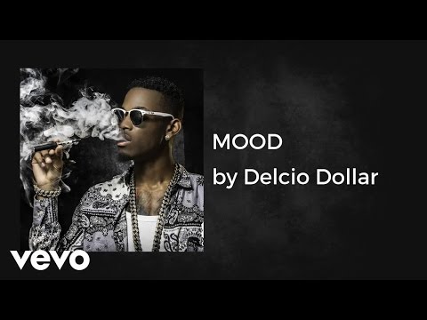 Delcio Dollar - MOOD (AUDIO) ft. ,