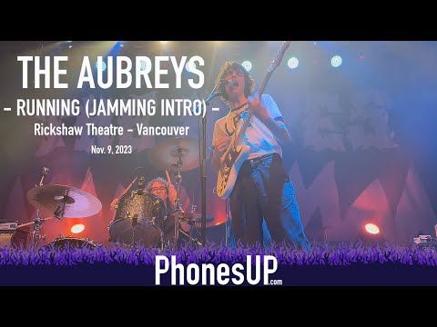 Running (Jamming Intro) - The Aubreys LIVE - Vancouver - 11/9/2023 - PhonesUP
