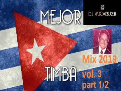 DJ michbuze   Timba mix 2019 vol 3 part 1 of 2 salsa de cuba 2020   special Habana 500 años