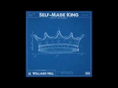 Self-Made King (Explicit) - Willard Hill