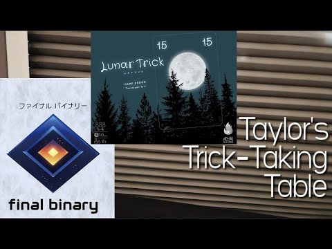 Final Binary & Lunar Trick ~ Taylor's Trick-Taking Table