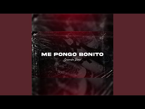 ME PONGO BONITO (GUARACHA)