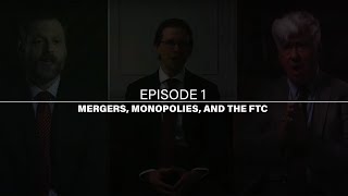 Click to play: Regulation and Red Tape: Mergers, Monopolies, and the FTC