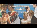 30 Period Dramas To Watch Besides Pride Prejudice