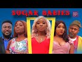 SUGAR BABIES 😋😋 - 2020 BABA REX & SAHEED BALOGUN BLOCKBUSTER NOLLYWOOD MOVIE TEASER - COMING SOON
