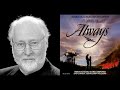 Always - Suite (John Williams - 1989)