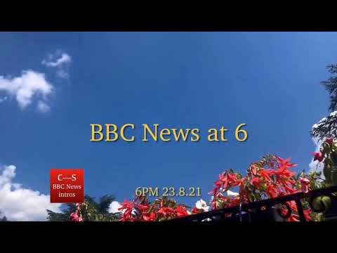 BBC News at Six intro 6pm 23.8.21