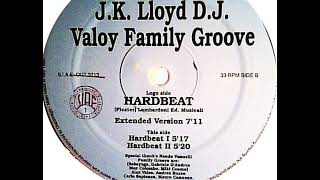 J.K. Lloyd D.J., Valoy, Family Groove – Hardbeat (Hardbeat I)