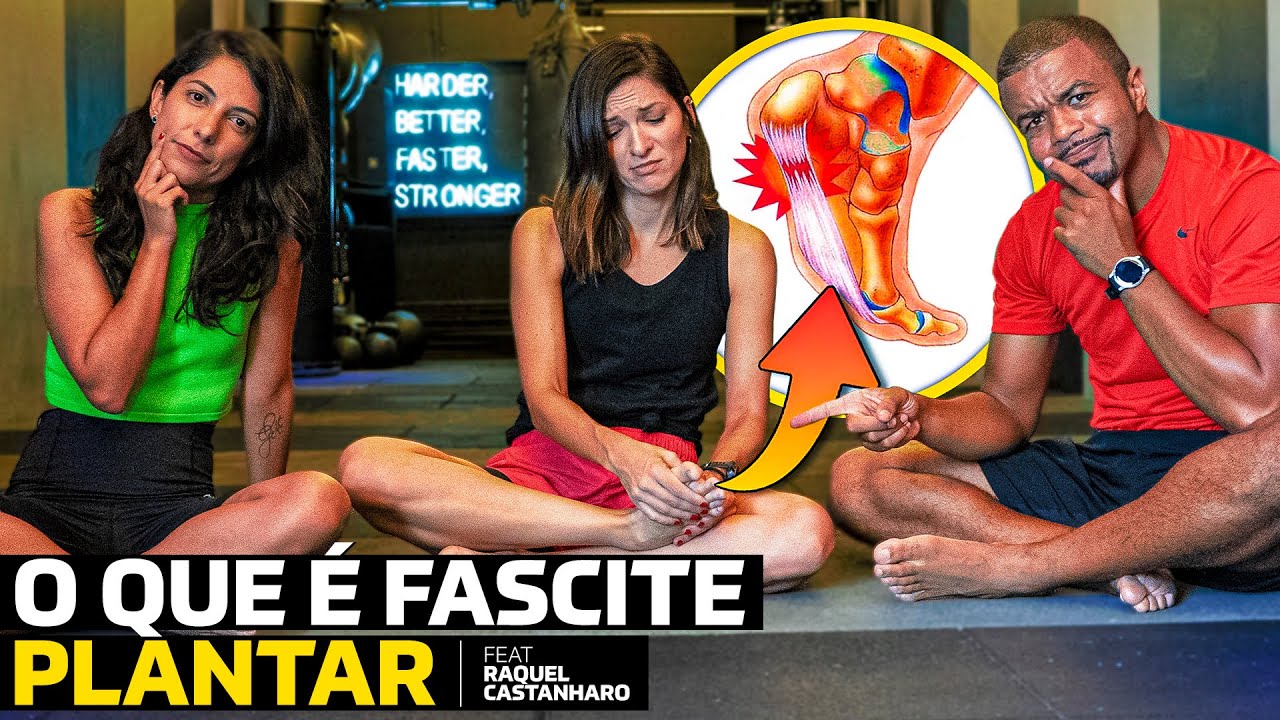 FASCITE PLANTAR? O QUE É E COMO TRATAR feat Raquel Castanharo