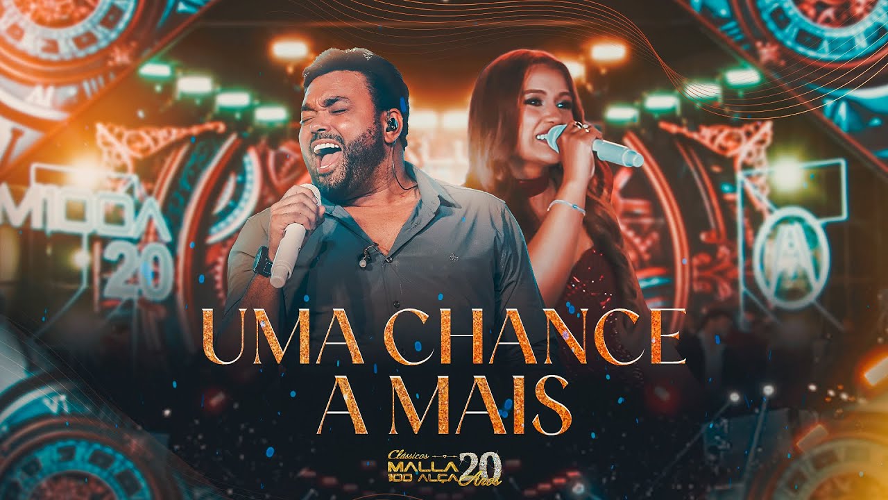 Malla 20 Anos - Clássicos - Uma Chance a Mais (Ao Vivo em João Pessoa/PB)