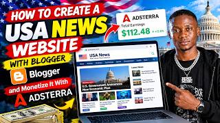 How to Create a USA News Website With Blogger and Monetize It With Adsterra