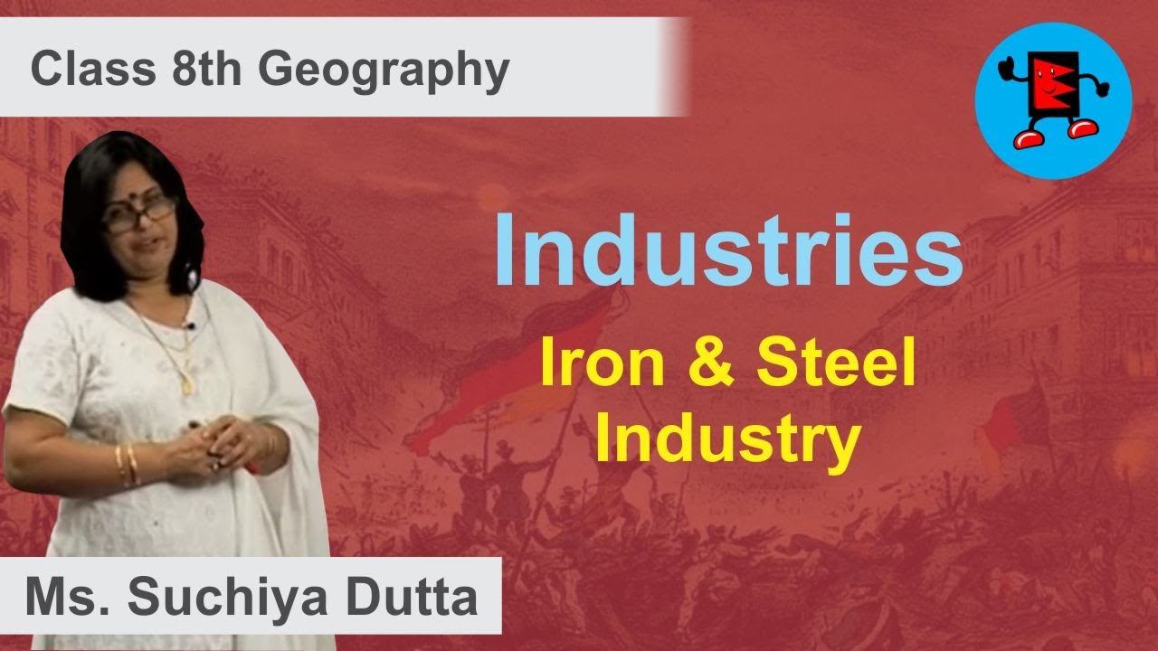 CBSE Class 8 Geography Industries Iron & Steel Industry |Extraminds