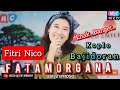 Cover FITRI NICO - FATAMORGANA | KOPLO PONGDUT BAJIDORAN