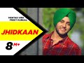 Jhidkaan Mehtab Virk Feat Preet Hundal New Punjabi Song 2015 Speed Records