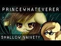 PrinceWhateverer - Shallow Naivety 