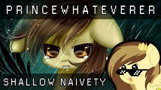 PrinceWhateverer - Shallow Naivety
