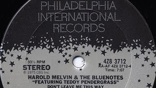 Harold Melvin and the Blue Notes - Don&#39;t leave me this way [rare 1979 mix]