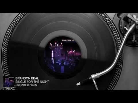 Brandon Beal - Single For The Night (Original Version) [Audio Stream]