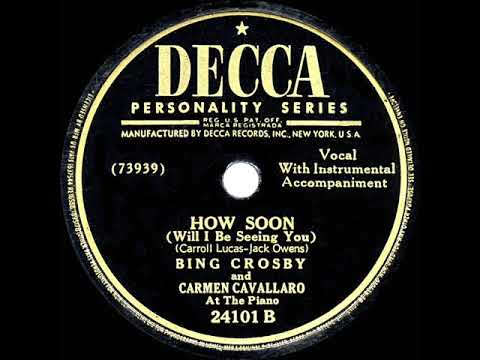 1947 HITS ARCHIVE: How Soon (Will I Be Seeing You) - Bing Crosby & Carmen Cavallaro