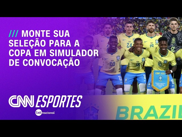 Simulador da Copa: Faça a sua convocação da Seleção Brasileira | LIVE CNN