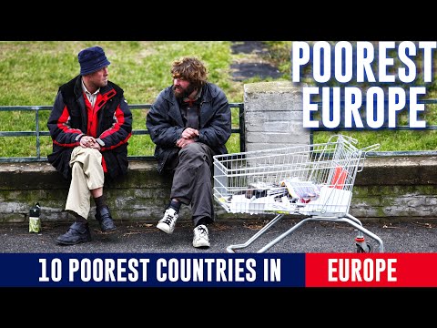 10 Poorest Countries in Europe 2022 | Top 10 Worst Countries to Live in Europe | Poverty in Europe