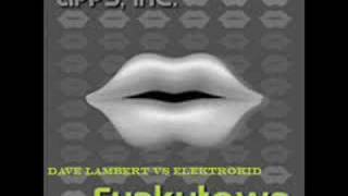 Dave Lambert vs ELektrokid - Funkytown ( Extended mix )
