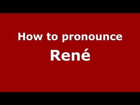 How to pronounce René