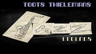 Toots Thielemans - Jazz Legend