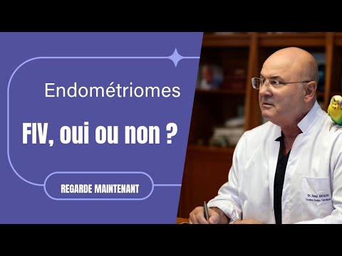 Endométriomes et FIV : faut-il se faire opérer ?