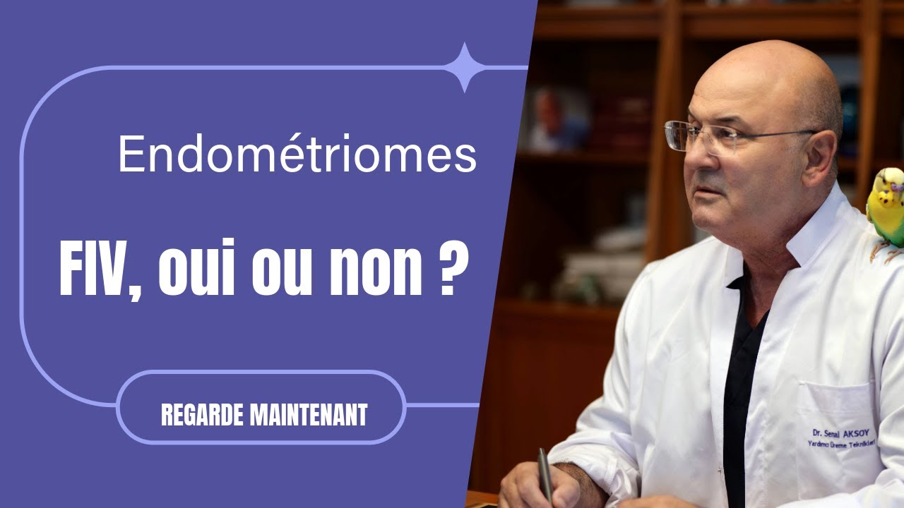 Endométriomes et FIV : faut-il se faire opérer ?