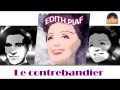 Edith Piaf - Le contrebandier (HD) Officiel Seniors Musik