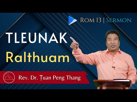 Tleunak Ralthuam - Rev. Dr. Ṭuan Peng Thang