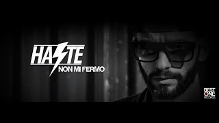 Haste - Non Mi Fermo (Best One Exclusive)