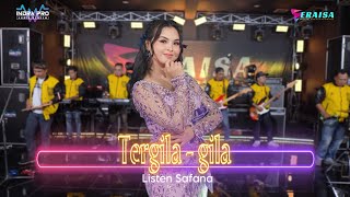 Download lagu TERGILA GILA - Listen Safana - OM ERAISA ( Live Record Studio ) mp3