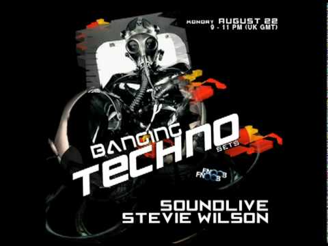 Banging Techno sets :: 011 - SoundLive :: Stevie Wilson