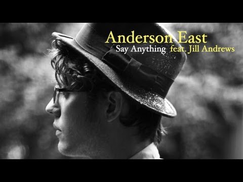 Anderson East - Say Anything (feat. Jill Andrews) [audio only] w/ LYRICS