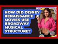 How Did Disney Renaissance Movies Use Broadway Musical Structure I M A 90s Baby