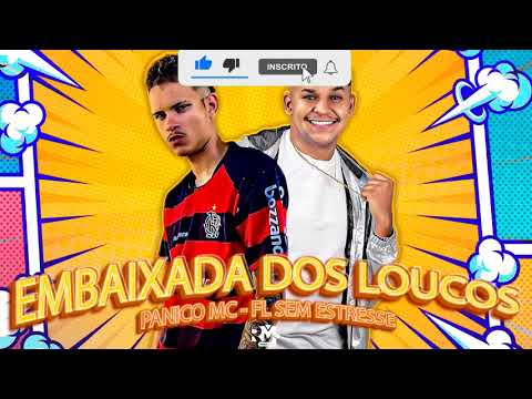 PANICO MC, FL SEM ESTRESSE - EMBAIXADA DOS LOUCOS (BNB NO BEAT)