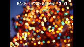 Rasmus - A Wonderful Waste Of Time